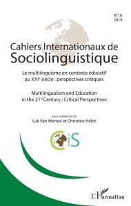 Title: Cahiers internationaux de Sociolinguistinque n°16: Le multilinguisme en contexte éducatif au XXIe siècle : perspectives critiques, Author: Philippe Blanchet