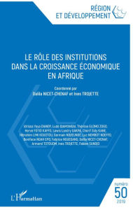 Title: Le rôle des institutions dans la croissance économique en Afrique, Author: Editions L'Harmattan