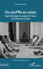 Du souffle au corps: Apprentissage du yoga en France, en Suisse et en Inde