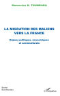 La migration des maliens vers la France: Enjeux politiques, économiques et socioculturels