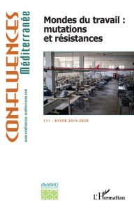 Title: Mondes du travail : mutations et résistances, Author: Editions L'Harmattan
