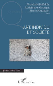 Title: Art, individu et société, Author: Abdelbaki Belfakih