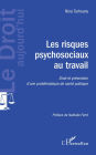 Les risques psychosociaux au travail: Droit et prévention d'une problématique de santé publique