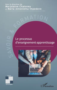 Title: Le processus d'enseignement-apprentissage, Author: Marjolaine Chatoney