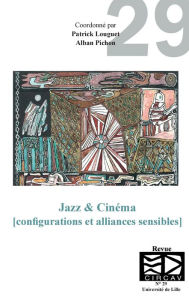 Title: Jazz & Cinéma (configurations et alliances sensibles), Author: Patrick Louguet