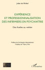 Expérience et professionnalisation des infirmiers en psychiatrie: Des ficelles au métier