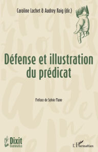 Title: Défense et illustration du prédicat, Author: Caroline Lachet