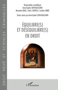 Title: Equilibre(s) et déséquilibre(s) en droit, Author: Anne-Sophie Siew-Guillemin