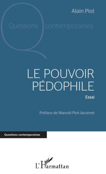 Le pouvoir pédophile: Essai