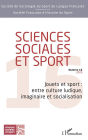 Jouets et sport : entre culture ludique, imaginaire et socialisation: Sciences sociales et sport