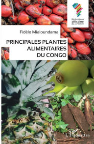 Title: Principales plantes alimentaires du Congo, Author: Fidèle Mialoundama