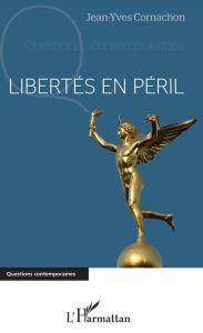 Title: Libertés en péril, Author: Jean-Yves Cornachon
