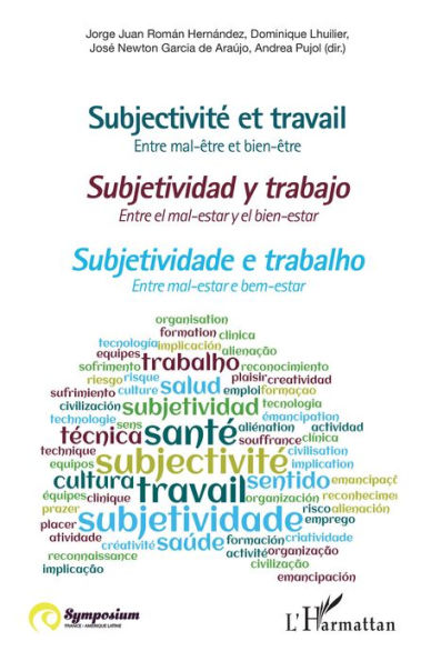 Subjectivité et travail: Entre mal-être et bien-être