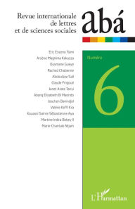 Title: Revue internationale de lettres et de sciences sociales abá n°6, Author: Editions L'Harmattan