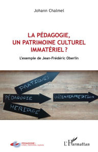 Title: La pédagogie, un patrimoine culturel immatériel ?: L'exemple de Jean-Frédéric Oberlin, Author: Johann Chalmel