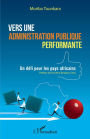 Vers une administration publique performante: Un défi pour les pays africains