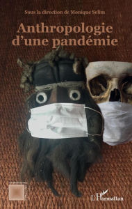 Title: Anthropologie d'une pandémie, Author: Monique Selim