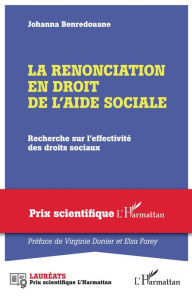 Title: La renonciation en droit de l'aide sociale: Recherche sur l'effectivité des droits sociaux, Author: Johanna Benredouane