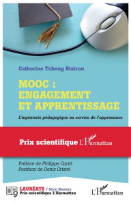 Title: Mooc : engagement et apprentissage: L'ingénierie pédagogique au service de l'apprenance, Author: catherine Tcheng blairon