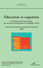 Éducation et cognition: Des éléments théoriques amenés par les diverses modélisations à la pédagogie Freinet - Année de la recherche en sciences de l'éducation 2020