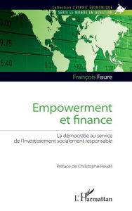 Title: Empowerment et finance: La démocratie au service de l'investissement socialement responsable, Author: François Faure