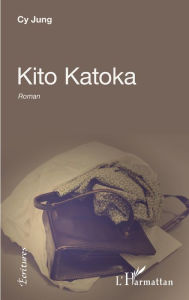 Title: Kito Katoka: Roman, Author: Cy Jung