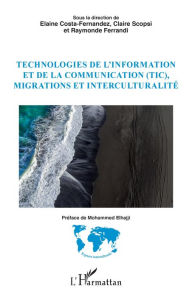 Title: Technologies de l'information et de la communication (TIC), migrations et interculturalité, Author: Elaine Costa Fernandez