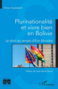 Title: Plurinationalité et vivre bien en Bolivie, Author: Victor Audubert