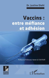 Title: Vaccins : entre méfiance et adhésion, Author: Justine Diehl