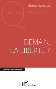 Title: Demain la liberté ?, Author: Nicolas Kerdraon
