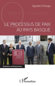 Title: Le processus de paix au Pays basque, Author: Eguzki Urteaga