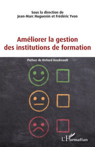 Title: Améliorer la gestion des institutions de formation, Author: Jean-Marc Huguenin