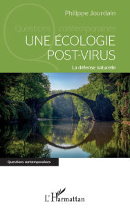 Title: Une écologie post-virus: La défense naturelle, Author: Philippe Jourdain