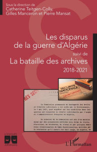 Title: Les disparus de la guerre d'Algérie: suivi de La bataille des archives - 2018-2021, Author: Editions L'Harmattan