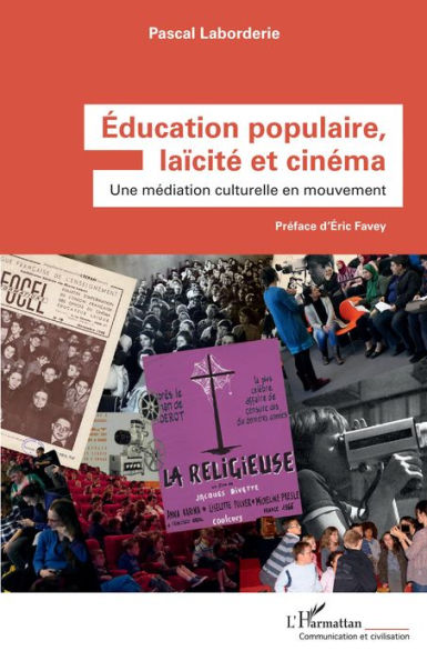 Éducation populaire, laïcité et cinéma: Une médiation culturelle en mouvement