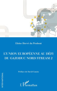 Title: L'Union européenne au défi du gazoduc Nord Stream 2, Author: Eloïse Hervé du Penhoat