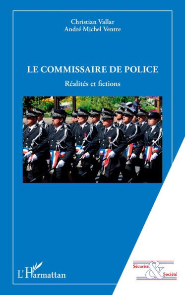Le commissaire de police: Réalités et fictions