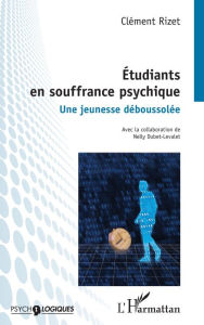 Title: Étudiants en souffrance psychique: Une jeunesse déboussolée, Author: Clément Rizet