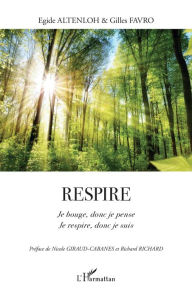 Title: Respire: Je bouge, donc je pense - Je respire, donc je suis, Author: Egide Altenloh