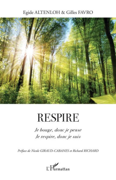 Respire: Je bouge, donc je pense - Je respire, donc je suis