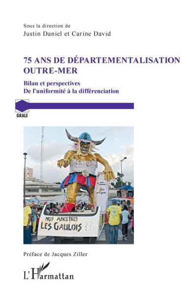 75 ans de départementalisation outre-mer: Bilan et perspectives - De l'uniformité à la différenciation