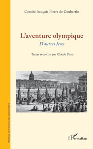 Title: L'aventure olympique: D'autres Jeux, Author: Claude Piard