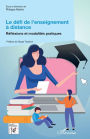 Le défi de l'enseignement à distance: Réflexions et modalités pratiques