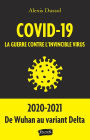 Covid-19 la guerre contre l invincible virus