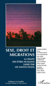 Title: Sexe, droit et migrations: La traite des êtres humains saisie par les institutions, Author: Editions L'Harmattan