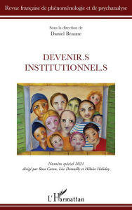 Title: DEVENIR.S INSTITUTIONNEL.S, Author: Daniel Beaune