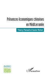 Title: Présences économiques chinoises en Méditerranée, Author: Thierry Pairault