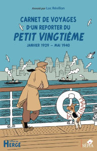 Title: Carnet de voyages d'un reporter du Petit Vingtième, Author: Renaud Nattiez