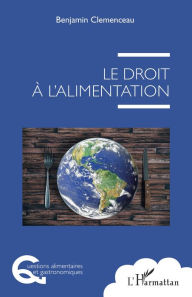 Title: Le droit à l'alimentation, Author: Benjamin Clemenceau