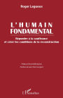 L'humain fondamental: Répondre à la souffrance et créer les conditions de la reconstruction